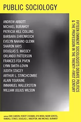 Couverture du produit · Public Sociology: Fifteen Eminent Sociologists Debate Politics and the Profession in the Twenty-first Century