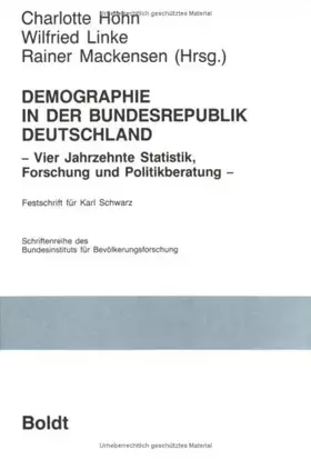 Couverture du produit · Demographie in der Bundesrepublik Deutschland. Vier Jahrzehnte Statistik, Forschung und Politikberatung