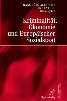 Couverture du produit · Kriminalität, Ökonomie und Europäischer Sozialstaat: Beitr. d. Tagung 'Soziale Kohäsion, wirtschaftliche Leistungsfähigkeit und