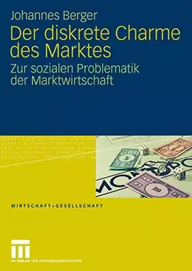 Couverture du produit · Der Diskrete Charme Des Marktes: Zur sozialen Problematik der Marktwirtschaft (Wirtschaft und Gesellschaft) (German Edition) (W