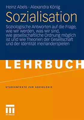 Couverture du produit · Sozialisation: Soziologische Antworten auf die Frage, Wie Wir Werden, Was Wir Sind, Wie Gesellschaftliche Ordnung Möglich ist u