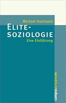 Couverture du produit · Elitesoziologie: Eine Einführung (Campus »Studium«)