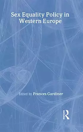 Couverture du produit · Sex Equality Policy in Western Europe (Routledge/ECPR Studies in European Political Science)