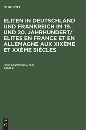 Couverture du produit · Eliten in Deutschland Und Frankreich Im 19 Und 20 Jahrhundert/Elites En France Et En Allemagne Aux Xixeme Et Xxeme Siecles