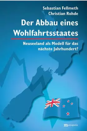 Couverture du produit · Der Abbau eines Wohlfahrtsstaates: Neuseeland als Modell für das nächste Jahrhundert?