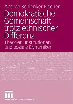 Couverture du produit · Demokratische Gemeinschaft Trotz Ethnischer Differenz: Theorien, Institutionen und soziale Dynamiken (German Edition)