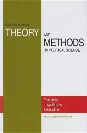 Couverture du produit · Theory and Methods in Political Science: First Steps to Synthesize a Discipline