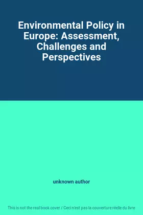Couverture du produit · Environmental Policy in Europe: Assessment, Challenges and Perspectives