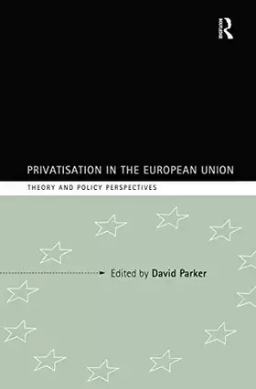 Couverture du produit · Privatization in the European Union: Theory and Policy Perspectives (Industrial Economic Strategies for Europe)
