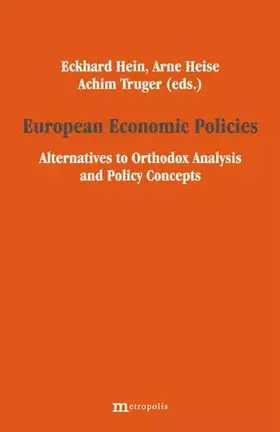 Couverture du produit · European Economic Policies – Alternatives to Orthodox Analysis and Policy Concepts