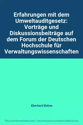 Couverture du produit · Erfahrungen mit dem Umweltauditgesetz: Vorträge und Diskussionsbeiträge auf dem Forum der Deutschen Hochschule für Verwaltungsw