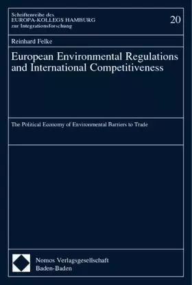 Couverture du produit · European Environmental Regulations and International Competitiveness: The Political Economy of Environmental Barriers to Trade 