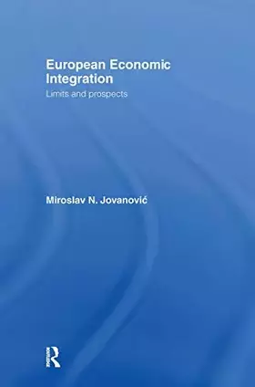Couverture du produit · European Economic Integration: Limits and Prospects