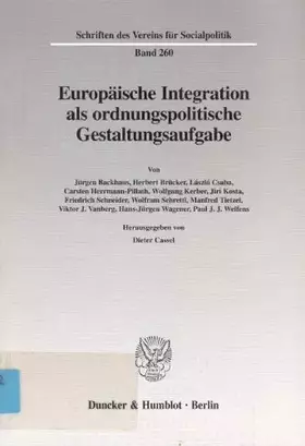 Couverture du produit · Europäische Integration als ordnungspolitische Gestaltungsaufgabe. Probleme der Vertiefung und Erweiterung der Europäischen Uni