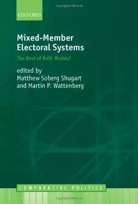 Couverture du produit · Mixed-Member Electoral Systems: The Best of Both Worlds? (Comparative Politics)
