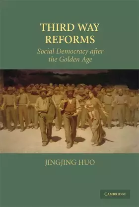 Couverture du produit · Third Way Reforms: Social Democracy after the Golden Age