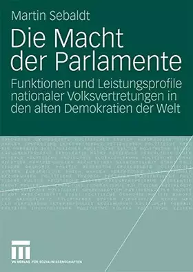 Couverture du produit · Die Macht der Parlamente: Funktionen und Leistungsprofile Nationaler Volksvertretungen in den Alten Demokratien der Welt