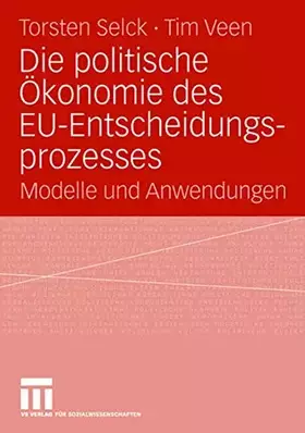 Couverture du produit · Die politische Ökonomie des EU-Entscheidungsprozesses: Modelle und Anwendungen