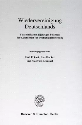 Couverture du produit · Wiedervereinigung Deutschlands.: Festschrift zum 20jährigen Bestehen der Gesellschaft für Deutschlandforschung. (Schriftenreihe