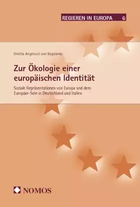 Couverture du produit · Zur Ökologie einer europäischen Identität: Soziale Repräsentationen von Europa und dem Europäer-Sein in Deutschland und Italien