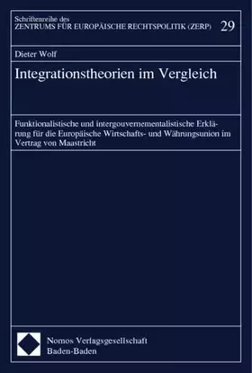 Couverture du produit · Integrationstheorien im Vergleich: Funktionalistische und intergouvernementalistische Erklärung für die Europäische Wirtschafts