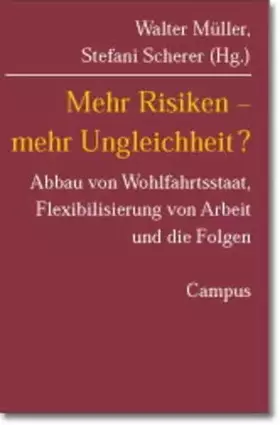 Couverture du produit · Mehr Risiken - Mehr Ungleichheit?: Abbau von Wohlfahrtsstaat, Flexibilisierung von Arbeit und die Folgen (Mannheimer Jahrbuch f