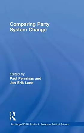 Couverture du produit · Comparing Party System Change (Routledge/ECPR Studies in European Political Science)