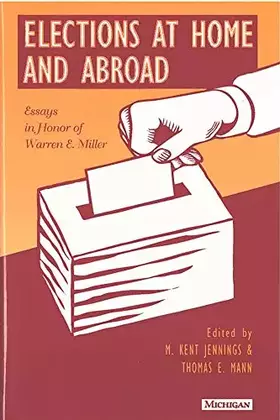 Couverture du produit · Elections at Home and Abroad: Essays in Honor of Warren E. Miller
