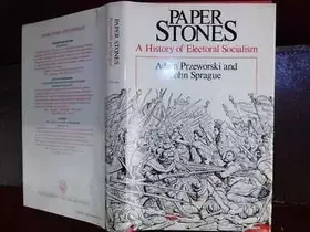 Couverture du produit · Paper Stones: A History of Electoral Socialism