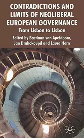 Couverture du produit · Contradictions and Limits of Neoliberal European Governance: From Lisbon to Lisbon
