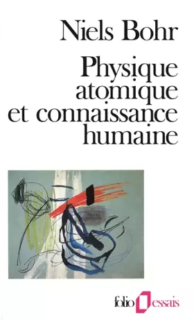 Couverture du produit · Physique atomique et connaissance humaine