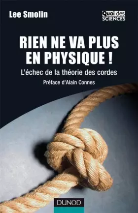Couverture du produit · Rien ne va plus en physique ! : L'échec de la théorie des cordes