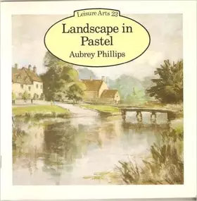 Couverture du produit · Landscape in Pastel (Leisure Arts) by Aubrey Phillips (1984-03-22)