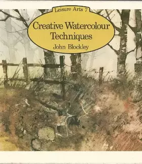 Couverture du produit · Creative Watercolour Techniques (Leisure Arts Series)