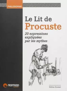 Couverture du produit · Le Lit de Procuste : 20 expressions expliquées par les mythes