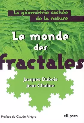 Couverture du produit · Le Monde des Fractales : La Géométrie Cachée de la Nature