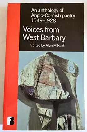 Couverture du produit · Voices from West Barbary: An Anthology of Anglo-Cornish Poetry, 1549-1928
