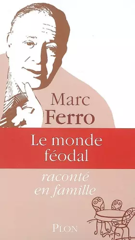 Couverture du produit · MONDE FEODAL RACONTE EN FAMILL