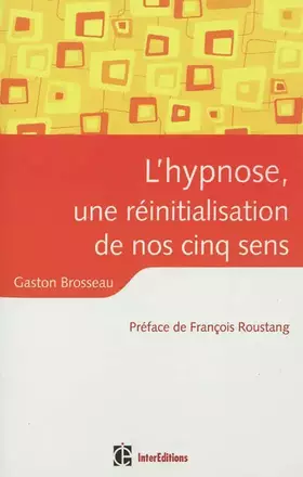 Couverture du produit · L'hypnose, une réinitialisation de nos cinq sens