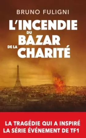 Couverture du produit · L'Incendie du Bazar de la Charité