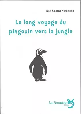 Couverture du produit · Le long voyage du pingouin vers la jungle