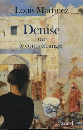 Couverture du produit · Denise ou le corps étranger
