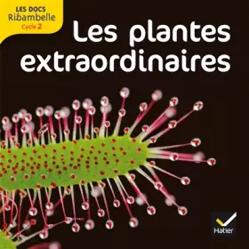 Couverture du produit · Les docs Ribambelle cycle 2 éd. 2012 - Les plantes extraordinaires