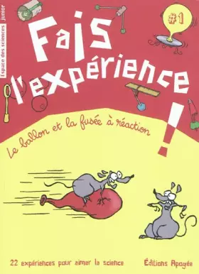 Couverture du produit · Fais l'expérience ! : Le ballon et la fusée à réaction