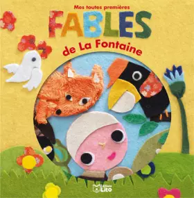 Couverture du produit · Les premières lectures : Mes toutes premières Fables de la Fontaine - Dès 3 ans