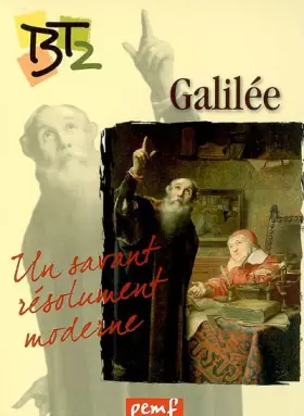Couverture du produit · Galilée : Un savant résolument moderne