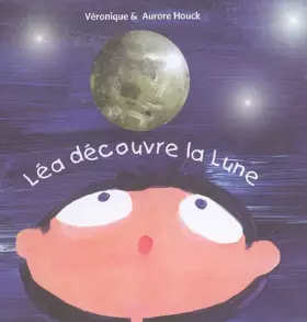 Couverture du produit · Léa découvre la Lune