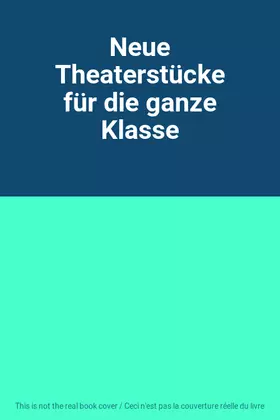 Couverture du produit · Neue Theaterstücke für die ganze Klasse
