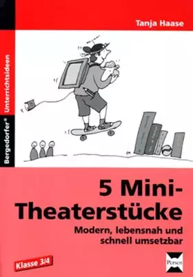 Couverture du produit · 5 Mini-Theaterstücke: Modern, lebensnah und schnell umsetzbar! (3. und 4. Klasse)