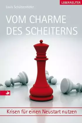 Couverture du produit · Vom Charme des Scheiterns: Krisen für einen Neustart nutzen